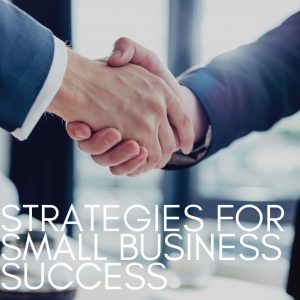 STRATEGIES FOR SMALL BUSINESS SUCCESS 1