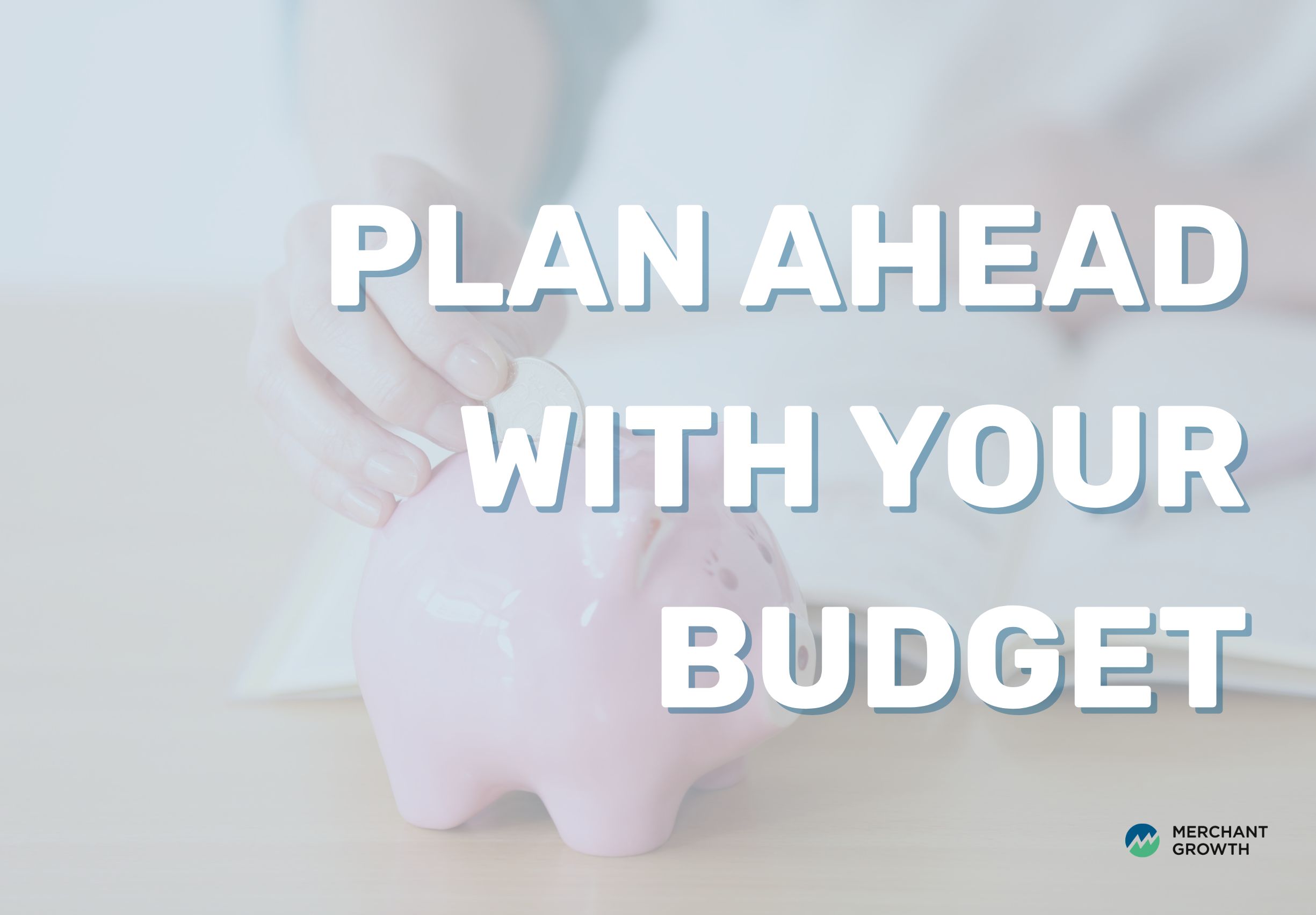 Using a budget to plan ahead title image