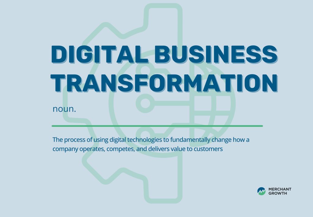 What Is Digital Business Transformation? | Merchant Growth