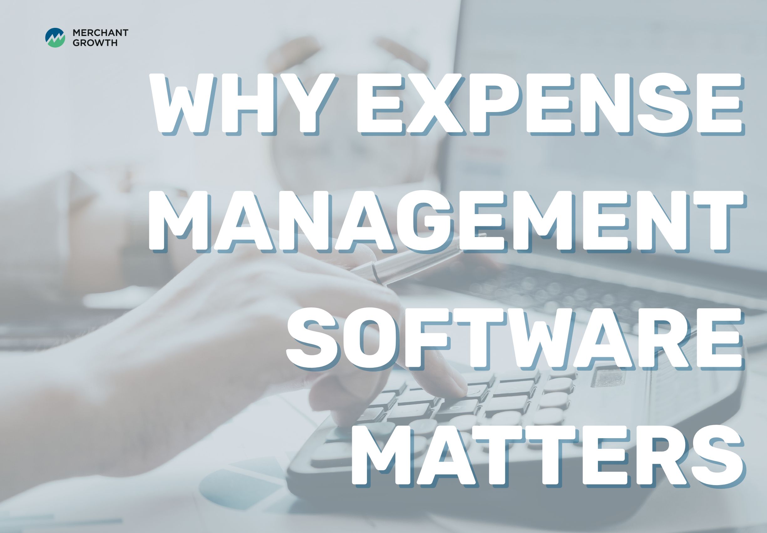 Why expense managements software matters title image