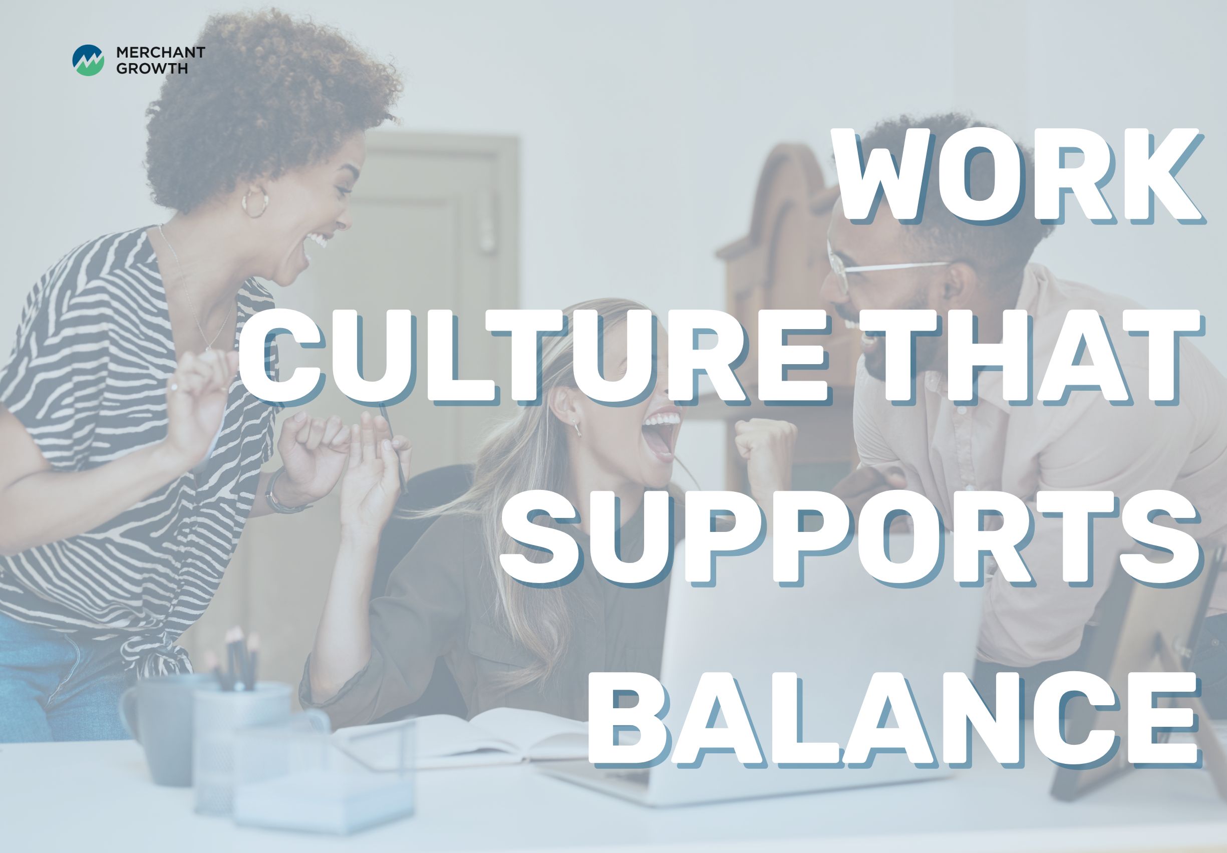 Create a work culture that supports balance title image