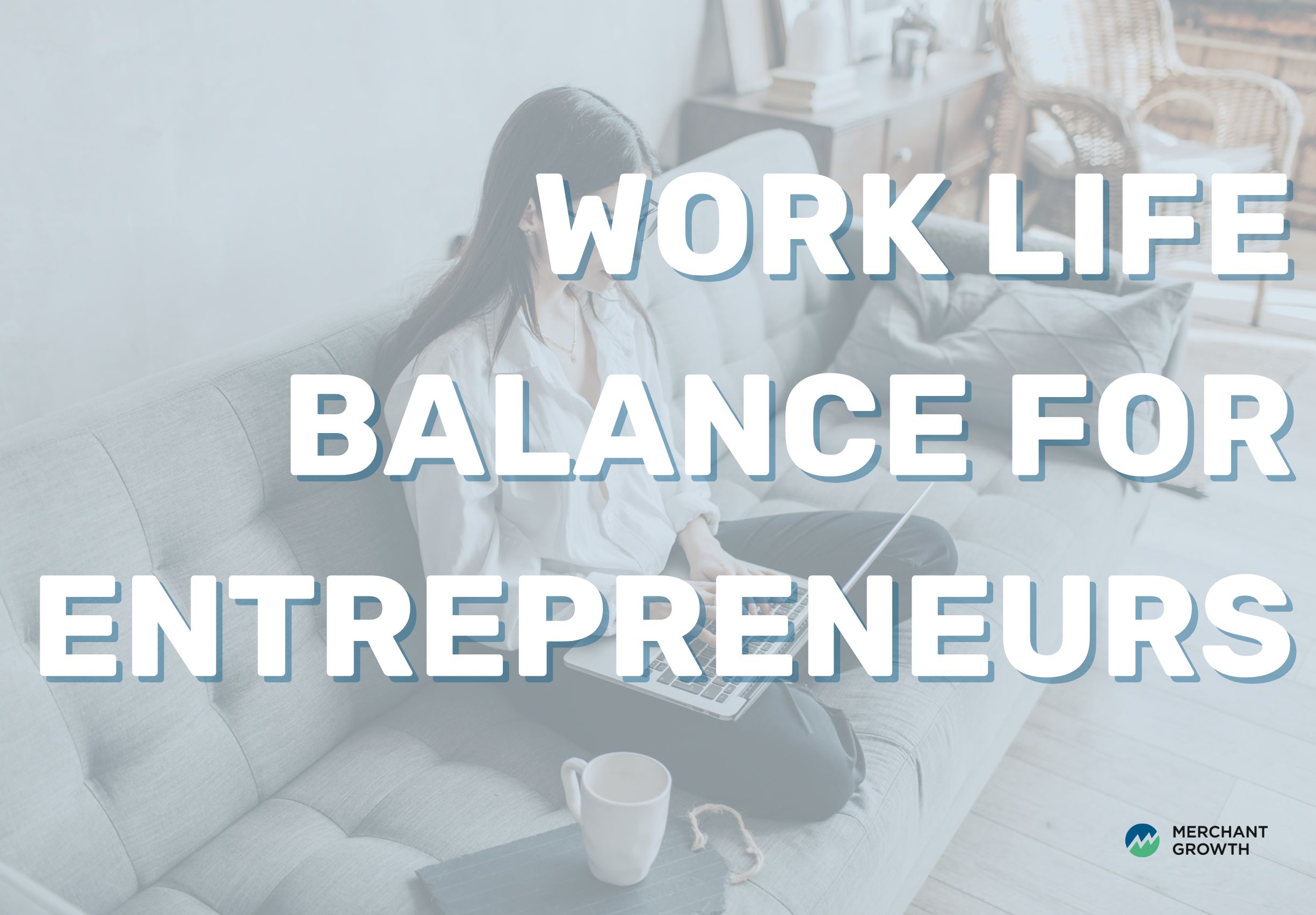 Work-life balance for entrepreneurs title image